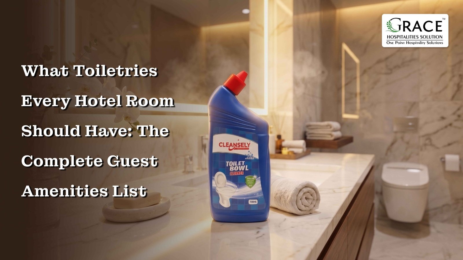What Toiletries Every Hotel Room Should Have: The Complete Guest Amenities List